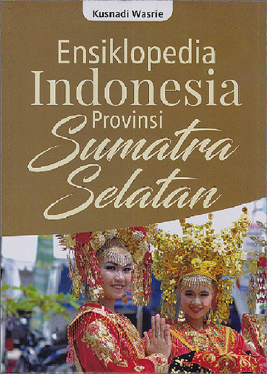 Ensiklopedia Indonesia provinsi Sumatra Selatan
