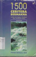 1500 Ceritera Bermakna Untuk Renungan, Khotbah, Dan Ceramah Anda Jilid Dua