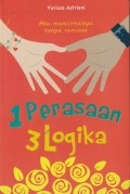 1 Perasaan 3 Logika
