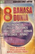 8 bahasa Dunia Indonesia Inggris-Perancis Spanyol-Italia-Jerman-Belanda-Jepang