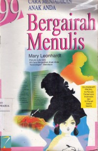 Image of 99 Cara Menjadikan Anak Anda Bergairah Menulis