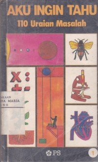 Image of Aku Ingin Tahu: Uraian 110 Masalah