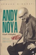 Andy Noya Kisah Hidupku Sebuah Biografi
