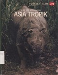 Asia Tropik: Alam dan Margasatwa