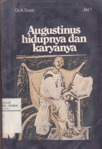 Image of Agustinus, Hidupnya Dan Karyanya jilid 1
