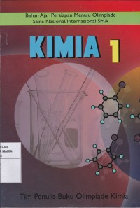 Image of Kimia 1 Bahan Ajar Persiapan Menuju Olimpiade Sains Nasional/Internasional