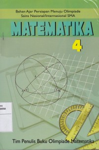 Image of Matematika 4 Bahan Ajar Persiapan Menuju Olimpiade Sains Nasional/Internasional SMA