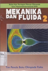 Image of Mekanika dan Fluida 2 Bahan Ajar Persiapan Menuju Olimpiade Sains Nasional/Internasional SMA