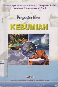 Image of Pengantar Ilmu Kebumian Bahan Ajar Menuju olimpiade Sains Nasional/Internasional SMA