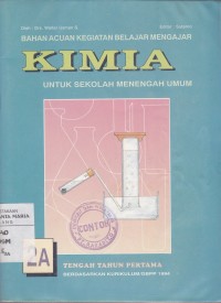 Image of Bahan Acuan Kegiatan Belajar Mengajar Kimia untuk Sekolah Menengah Umum 2A Tengah Tahun Pertama