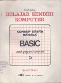 Serial Belajar Sendiri Komputer Konsep Dasar Bahasa Basic untuk Program Komputer