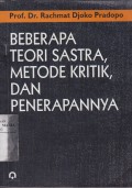 Beberapa Teori Sastra, Metode Kritik, dan Penerapannya