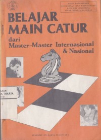 Image of Belajar Main Catur dari Master-master Internasional dan Nasional