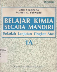 Image of Belajar Kimia Secara Mandiri Sekolah Lanjut Tingkat Atas 1A untuk SLTA Kelas 1