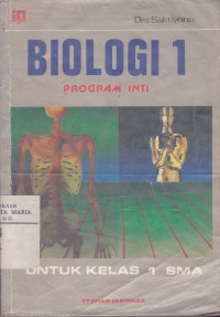 Image of Biologi 1 Program Inti untuk Kelas 1 Sekolah Menengah Umum Tingkat Atas (SMA)