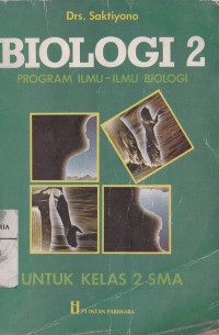 Image of Biologi 2 Program Ilmu-ilmu Biologi untuk Kelas 2 Sekolah Menengah Umum Tingkat Atas (SMA)