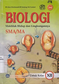 Image of Biologi 3 Makhluk Hidup dan Lingkungannya untuk SMA/MA Kelas XII