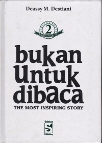 Image of Bukan untuk Dibaca: The Most Inspiring Story