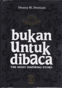 Image of Bukan untuk Dibaca 1 The Most Inspiring Story