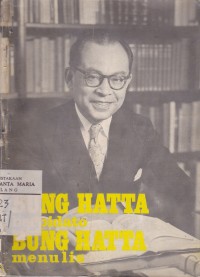 Image of Bung Hatta Berpidato Bung Hatta Menulis