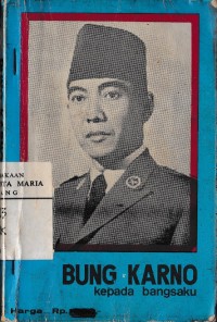 Image of Bung Karno Kepada Bangsaku