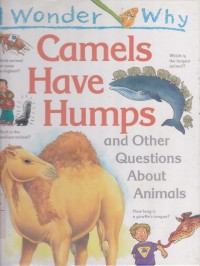 Image of Camels Have Humps and Other Questions About Animals