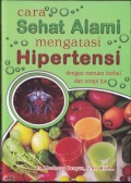 Cara Sehat Alami Mengatasi Hipertensi Dengan Ramuan Herbal Dan Terapi Jus