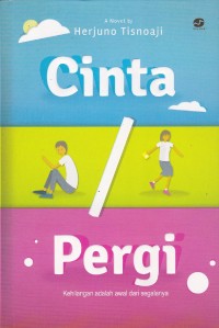 Image of Cinta / Pergi Kehilangan Adalah Awal Dari Segalanya