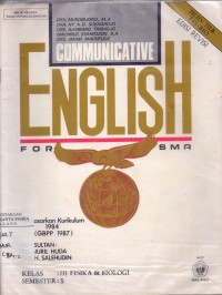 Image of Communicative English For SMA Berdasarkan Kurikulum 1984 ( GBPP 1987 ) Kls II Fisika & Biologi Semester 3 Jilid 2A