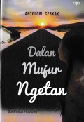Dalan mujur ngetan antologi cerkak tanggap warso 90 taun yayasan karmel keuskupan Malang