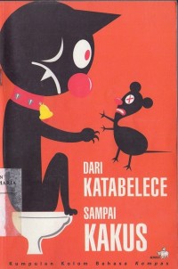 Image of Dari Katabelece Sampai Kakus Kumpulan Kolom Bahasa Kompas
