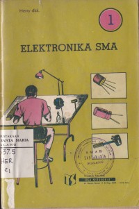 Image of Elektronika SMA Jilid 1 untuk Siswa SMA dan Para Pengajar Ketrampilan