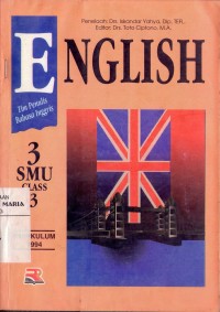 Image of English 3 For SMU Class 3 Caturwulan I, II, dan III Disusun berdasrakan Kurikulum Baru 1994