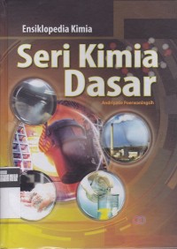 Image of Ensiklopedia Kimia Seri Kimia Dasar