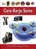 Ensiklopedia Mengenal Sains Cara Kerja Sains ( The Way Science Works ) Jilid 9