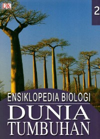 Image of Ensiklopedia biologi dunia tumbuhan jilid 2 (Judul asli : Plant)
