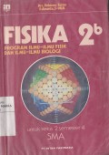 Fisika 2b Program Ilmu-ilmu Fisik dan Ilmu-ilmu Biologi untuk Kelas 2 Semester 4 Sekolah Menengah Umum Tingkat Atas (SMA)
