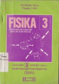 Fisika 3 Program Ilmu-ilmu Fisik dan Ilmu-ilmu Biologi untuk Kelas 3 Semester 5 dan 6 Sekolah Menengah Umum Tingkat Atas (SMA)
