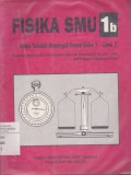 Fisika SMU 1B untuk Sekolah Menengah Umum Kelas 1 Cawu 2