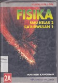Fisika SMU Kelas 2 Caturwulan 1 jilid 2A Kurikulum 1994