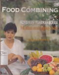 Food Combining Kombinasi Makanan Serasi Pola Makan untuk Langsing & Sehat