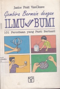 Image of Gembira Bermain dengan Ilmu Tentang Bumi: 101 Percobaan yang Berhasil