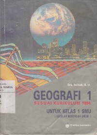 Image of Geografi 1 Sesuai Kurikulum 1994 untuk Kelas 1 SMU (Sekolah Menengah Umum)