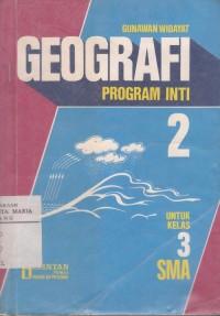 Image of Geografi 2 Program Inti untuk Kelas 3 Sekolah Menengah Umum Tingkat Atas (SMA)