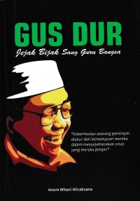 Image of Gus Dur Jejak Bijak Sang Guru Bangsa
