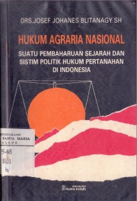 Image of Hukum Agraria Nasional: Suatu Pembaharuan Sejarah dan Sitem Politik Hukum Pertanahan di Indonesia