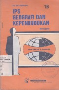 IPS Geografi & Kependudukan Jilid 1B Semester 1 dan 2 untuk SMA dan SLA yang Sederajat