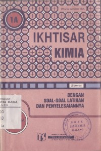 Image of Ikhtisar Kimia (Sarmia) Dengan Soal-saoal Latihan dan Penyelesaiannya Jilid 1A untuk SMA Kelas I Semester 1