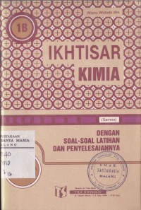 Image of Ikhtisar Kimia (Sarmia) Dengan Soal-saoal Latihan dan Penyelesaiannya Jilid 1B untuk SMA Kelas I IPA Semester Ke-2