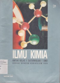 Image of Ilmu Kimia untuk Kelas 1 Caturwulan 1 SMU